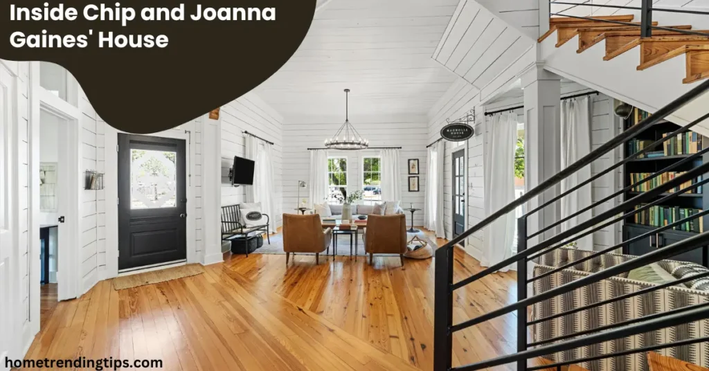 Inside Chip and Joanna Gaines' House