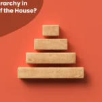 What Is the Hierarchy in the Structure of the House