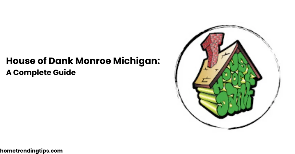 House of Dank Monroe Michigan
